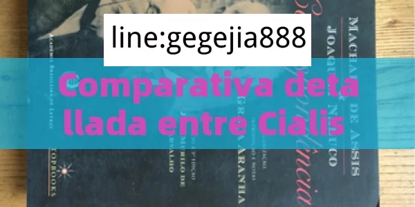 Comparativa detallada entre Cialis y Levitra: Ventajas y diferencias - Viagra:Efectos y Comparativas