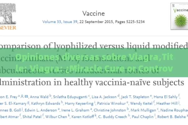 Opiniones diversas sobre Viagra,Title: Viagra: ¿Miracle Cure or Controversial Drug? - Viagra:Efectos y Comparativas