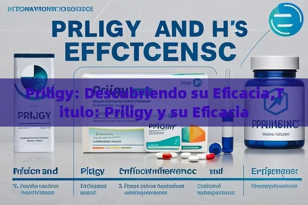 Priligy: Descubriendo su Eficacia,Titulo: Priligy y su Eficacia