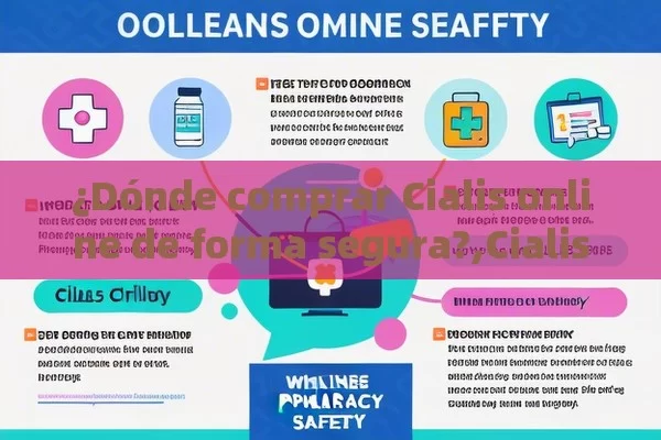 ¿Dónde comprar Cialis online de forma segura?,Cialis Online: Todo Lo Que Necesita Saber