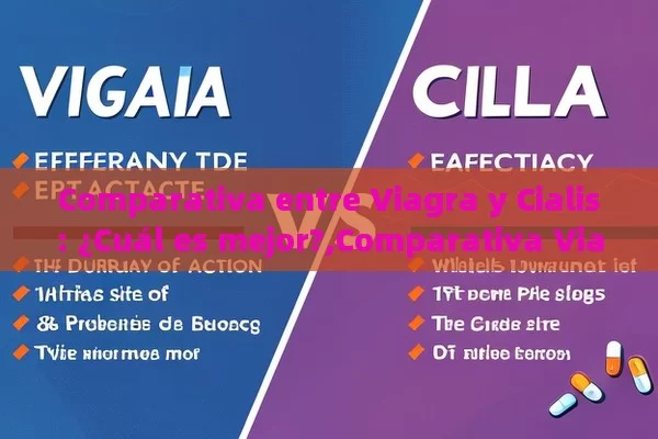 Comparativa entre Viagra y Cialis: ¿Cuál es mejor?,Comparativa Viagra Cialis