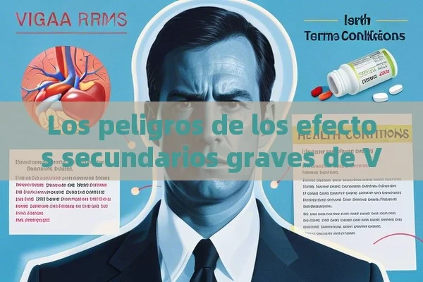 Los peligros de los efectos secundarios graves de Viagra,Términos y Condiciones