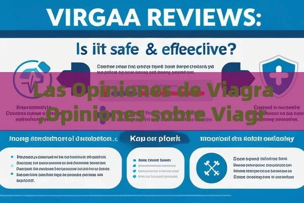 Las Opiniones de Viagra,Opiniones sobre Viagra: ¿Es seguro y eficaz?