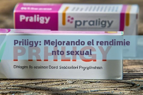 Priligy: Mejorando el rendimiento sexual - Viagra:Efectos y Comparativas