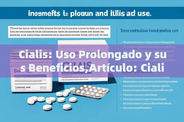 Cialis: Uso Prolongado y sus Beneficios,Artículo: Cialis y su uso prolongado