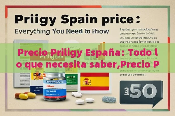 Precio Priligy España: Todo lo que necesita saber,Precio Priligy España: Todo Lo Que Debes Saber