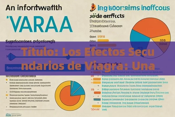  Los Efectos Secundarios de Viagra: Una Mirada Detallada, Efectos Secundarios del Viagra: Lo que Debes Conocer - Viagra:Efectos y Comparativas