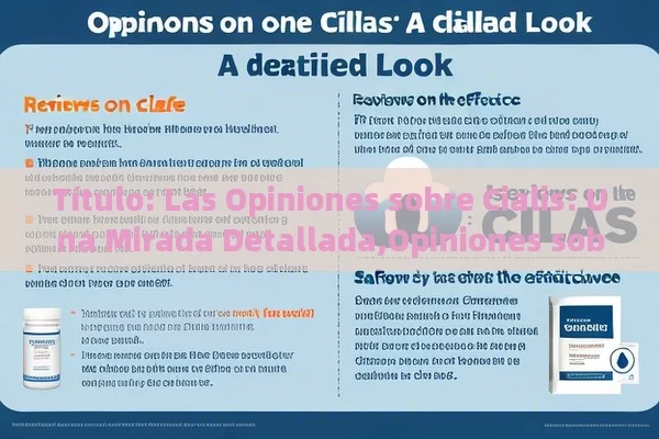  Las Opiniones sobre Cialis: Una Mirada Detallada,Opiniones sobre Cialis: ¿Es seguro y efectivo?