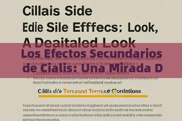 Los Efectos Secundarios de Cialis: Una Mirada Detallada，Términos y Condiciones de Efectos Secundarios de Cialis