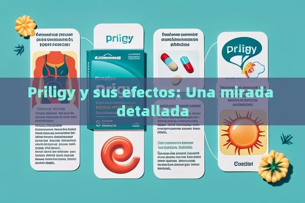 Priligy y sus efectos: Una mirada detallada - Viagra:Efectos y Comparativas