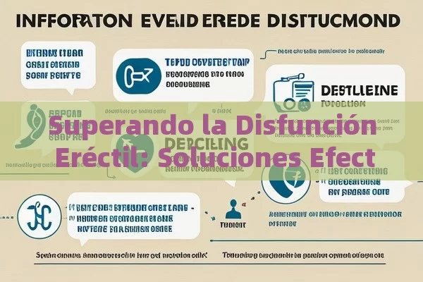 Superando la Disfunción Eréctil: Soluciones Efectivas