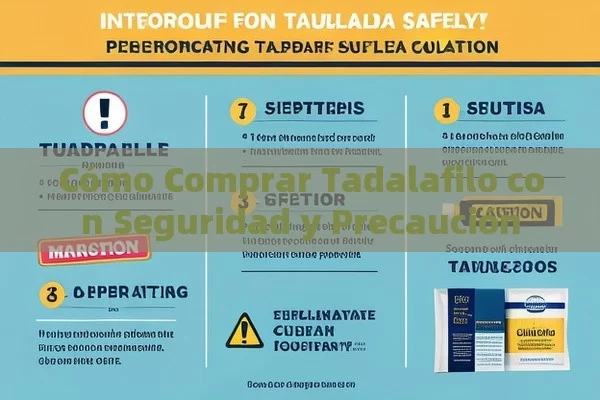 Cómo Comprar Tadalafilo con Seguridad y Precaución