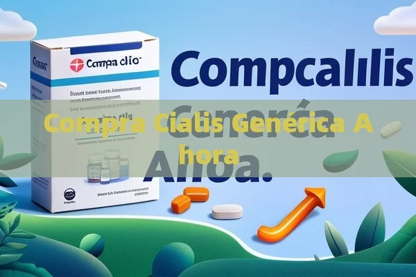 Compra Cialis Genérica Ahora