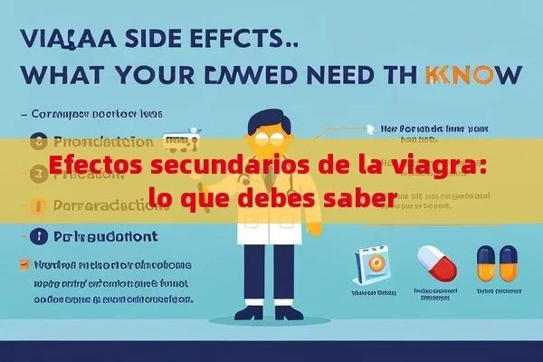 Efectos secundarios de la viagra: lo que debes saber