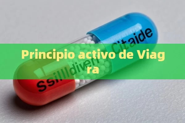 Principio activo de Viagra - Viagra:Efectos y Comparativas