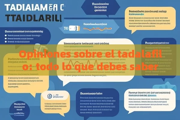 Opiniones sobre el tadalafilo: todo lo que debes saber - Viagra:Efectos y Comparativas