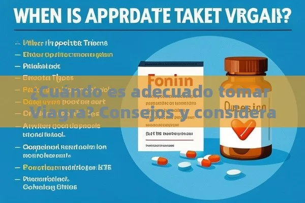 ¿Cuándo es adecuado tomar Viagra? Consejos y consideraciones - Viagra:Efectos y Comparativas