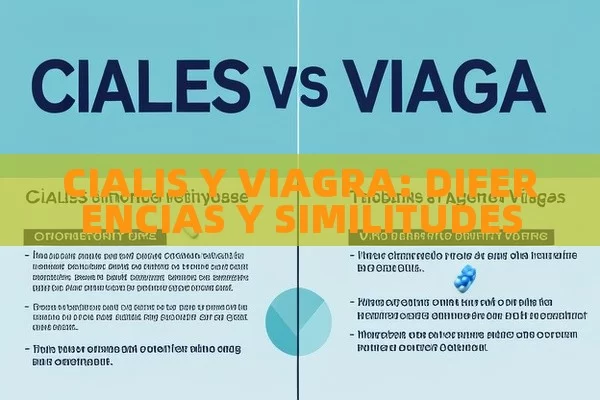 CIALIS Y VIAGRA: DIFERENCIAS Y SIMILITUDES - Viagra:Efectos y Comparativas