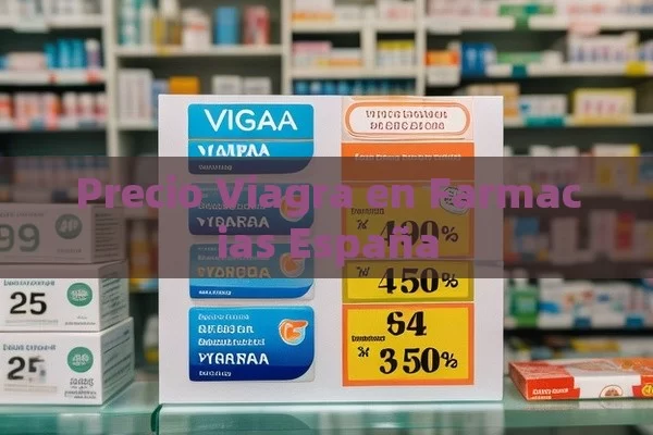 Precio Viagra en Farmacias España