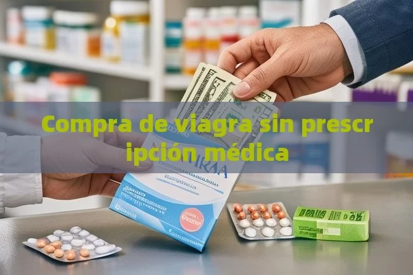 Compra de viagra sin prescripción médica