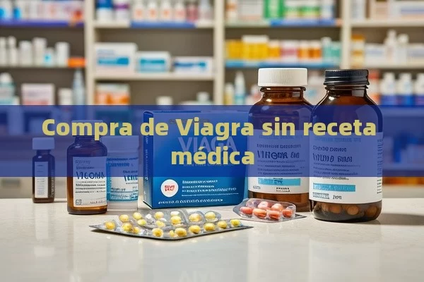 Compra de Viagra sin receta médica