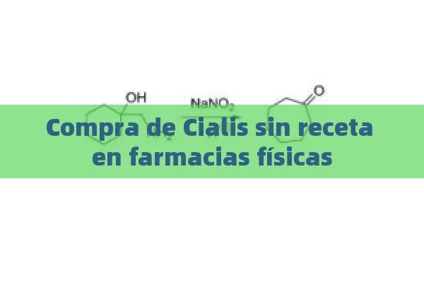 Compra de Cialis sin receta en farmacias físicas