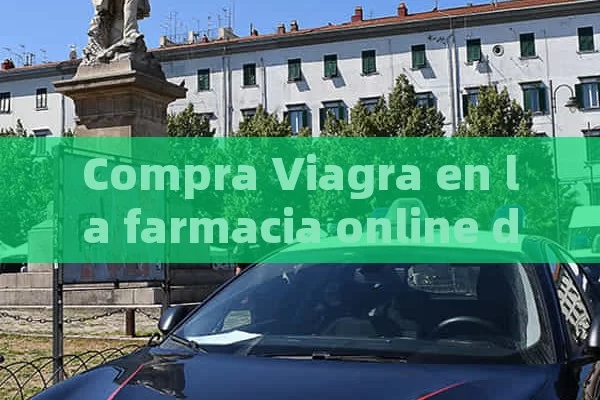 Compra Viagra en la farmacia online de confianza