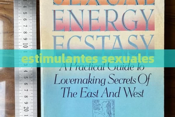 estimulantes sexuales