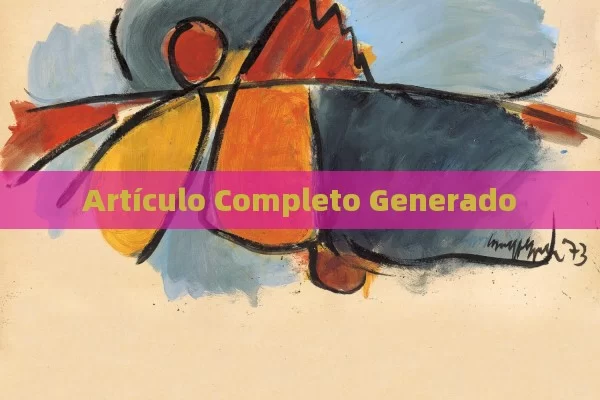 Artículo Completo Generado