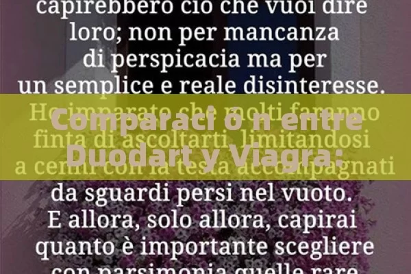 Comparaci ó n entre Duodart y Viagra: ¿Cu á l es el mejor trato para la disfuni ó n er é ctil? - Viagra:Efectos y Comparativas