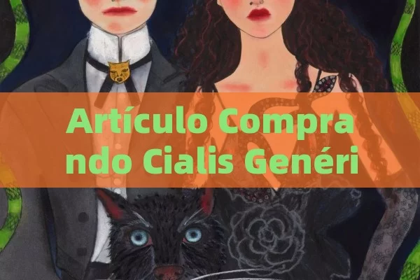 Artículo Comprando Cialis Genérico en Amazon: Guía Completa y Consejos para una Compra Segura - Viagra:Efectos y Comparativas